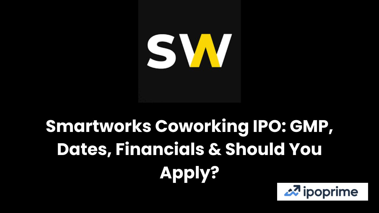 Smartworks Coworking IPO 2025 – GMP, Price Band, Subscription, Financials