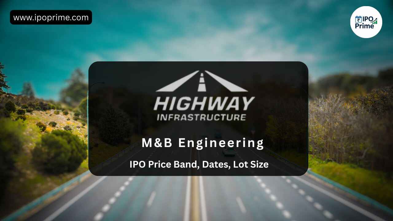 Highway Infrastructure IPO 2025 – ₹130 Cr Issue, ₹70 Price Band
