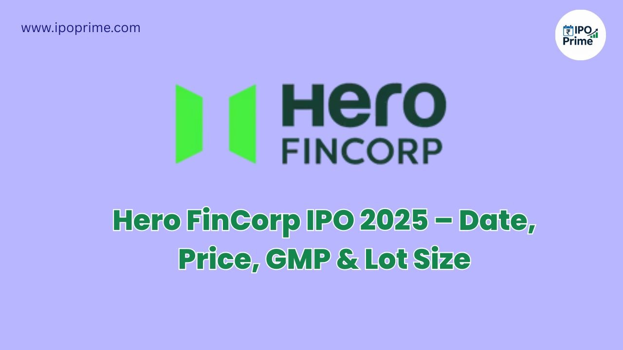 Hero FinCorp IPO 2025 – Date, Price, GMP & Lot Size